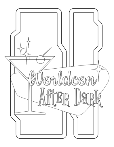 Black and white line art of the text Worldcon After Dark next to a martini glass filled with a drink and topped with an olive, over a lozenge shape, all over two irregular vertical rectangular panels.