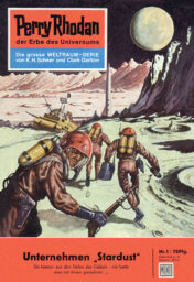 The cover of Perry Rhodan number one, Untrnehmen Stardust, featuring three retro space suited men running across the surfac e of the moon towards a yellow tank-like vehicle.