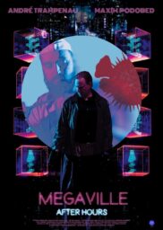 Megaville After Hours poster Poster for Megaville After Hours featuring a man in a black coat standing before blue-and-pink images of kanji characters in boxes.
