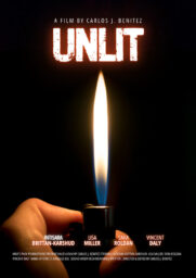 Unlit poster Poster for Unlit with a cigarette lighter with tall flame.