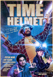 Poster for Time Helmet with a crazed looking man wearing an electronic helmet, a young woman wearing a different electronic helmet, and a man gesturing with outstretched thumbs and index fingers.