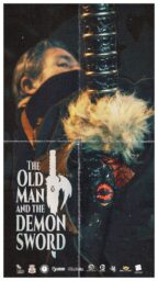 Poster for The Old Man and the Demon Sword, with a man holding an ornate sword with a demonic eye in the hilt.