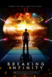 Poster for Breaking Infinity, with a figure seen silhouetted from behind looking at a colorful display of lights, explosions, and a planet.
