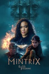 Poster for Mintrix and the Elven Figurine with a woman, an elf, and a man wearing a heavy headband in front of flames and a three-faced statue.